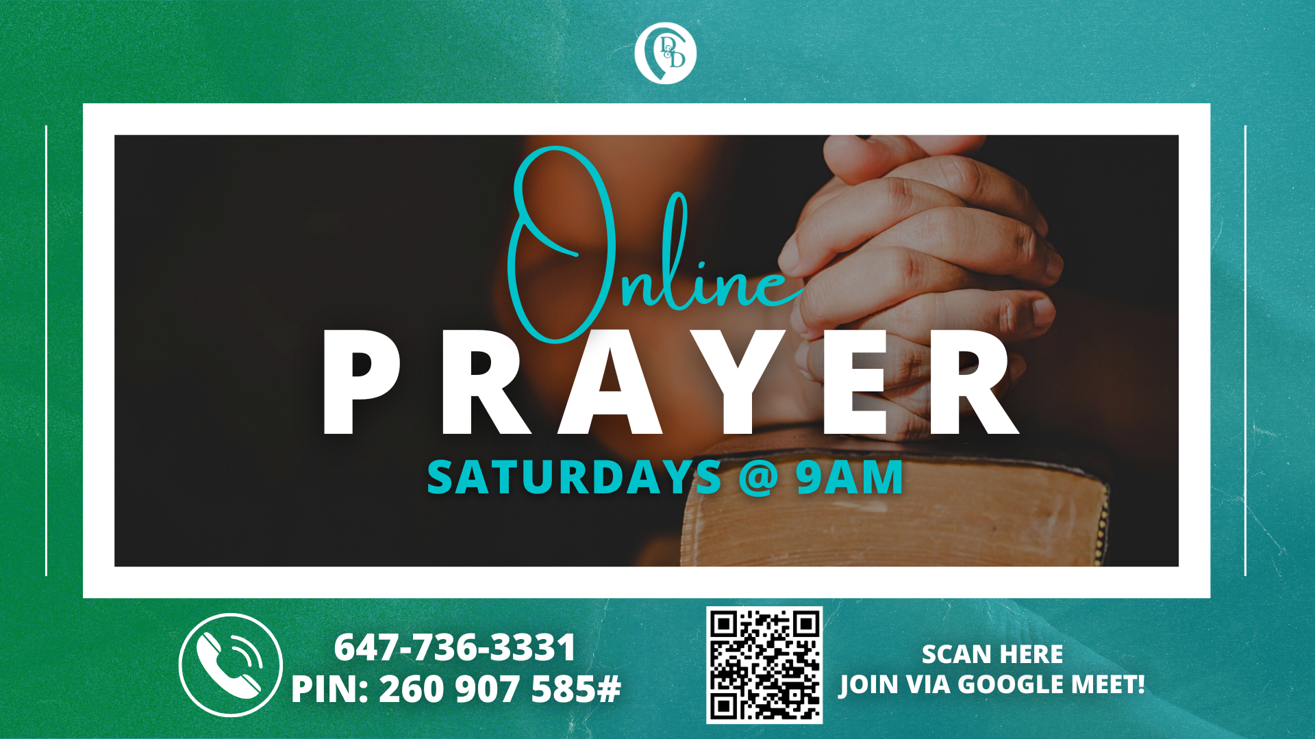 Saturday Morning Prayer — 9 a.m. on Google Meet, except Saturdays immediately following Prayer & Worship Night